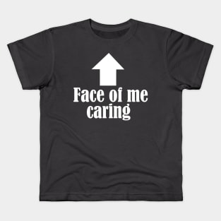 Face of me caring Kids T-Shirt